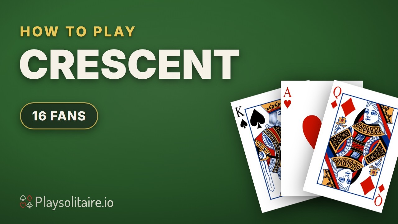 Learn Crescent Solitaire in 90 seconds: rules, shuffles and tips